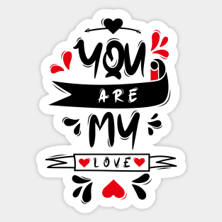 You Are My Love Sticker